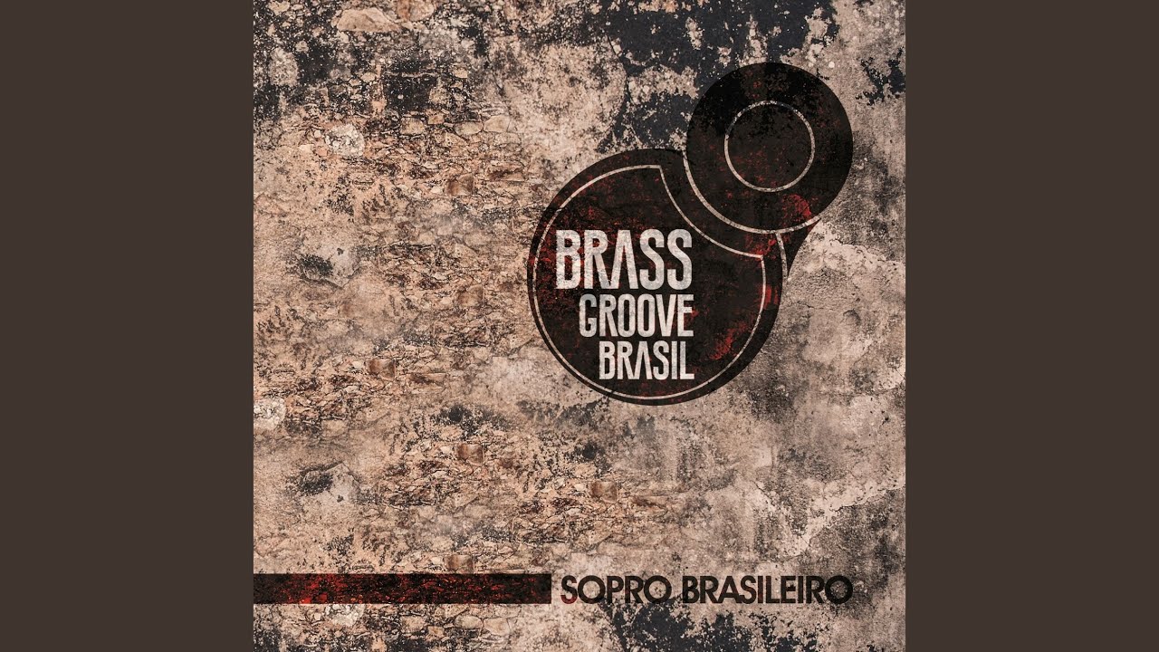 BRIOI - Brass Groove Brasil: Song Lyrics, Music Videos & Concerts