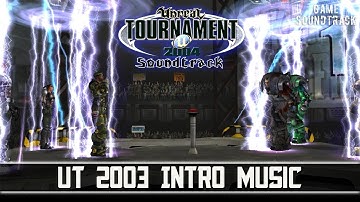 Unreal Tournament 2003 Intro Music. OST. Game Soundtrack.