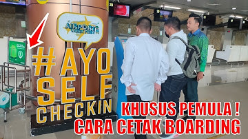 Cara Check In Pesawat dan Cetak Boarding Pass Pesawat di Bandara | Khusus Pemula