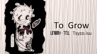 To Grow [ft. Kagamine Len] [Original Song]
