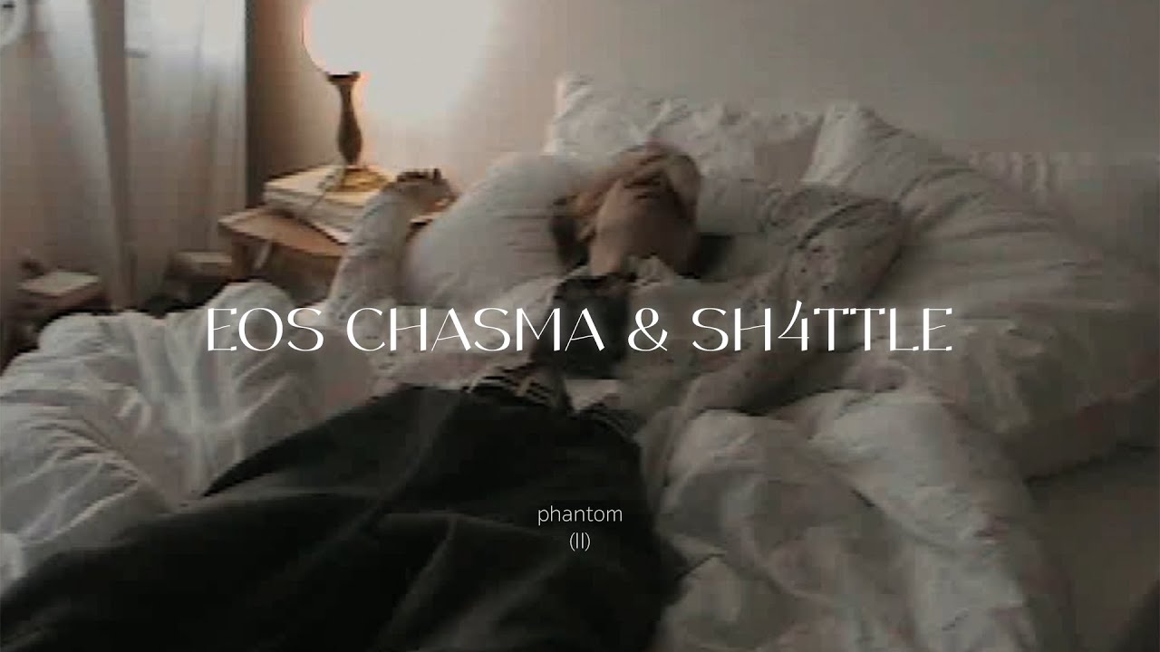 Eos Chasma & sh4ttle – Phantom (II)