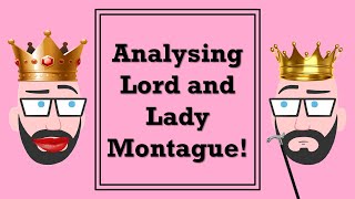 Analysing Lord and Lady Montague!