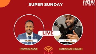 FALANQAYNTA CIYAARAHA: WACDARAHA SUPER SUNDAY