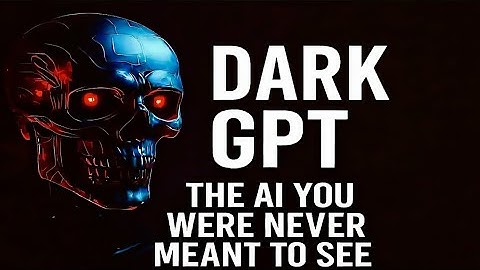 DarkGPT: The Hidden Side of Artificial Intelligence They Don’t Want You to See