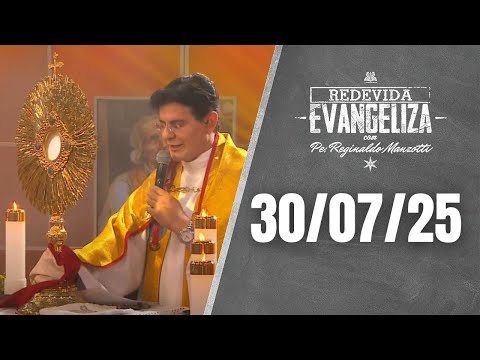 REDEVIDA Evangeliza - 30/07/25