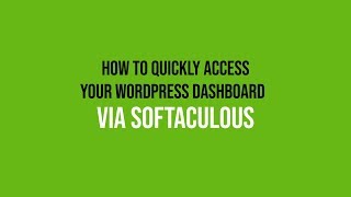 HostPapa Knowledge Base: How to Quickly Access Your WordPress Dashboard via Softaculous
