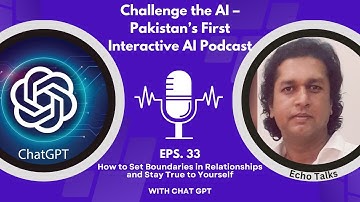 How to Set Boundaries in Relationships and Stay True to Yourself ft chat cgpt Echotalks Echowala