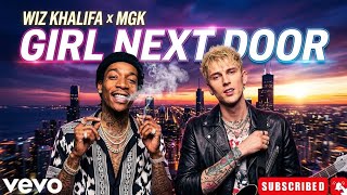 Wiz Khalifa x Machine Gun Kelly - Girl Next Door (Official Music Video) ft. MGK 💨🎸