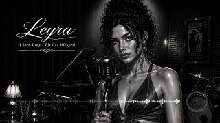 Leyra - Ağlıyor Musun? Ağla. / Turkish Jazz / Dark Poetry / Cinematic Jazz /