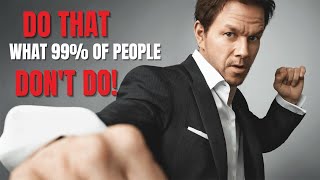 MARK WAHLBERG | THAT&#39;S WHY ONLY 1% SUCCEED