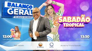 19/09/2026 - Balanço Geral com Alanzinho do Povo e Sabadão Tropical