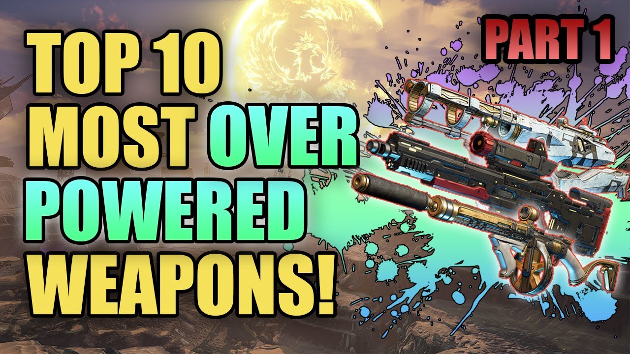 borderlands 3 ราคา  New 2022  Borderlands 3 | Top 10 Most Overpowered Weapons - Highest DPS Weapons Overall