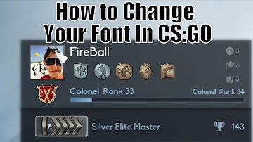 How To Change Your Font In CS:GO