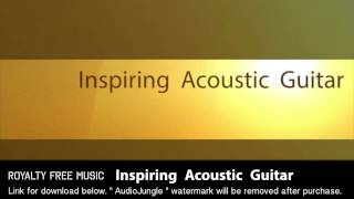 Inspiring Acoustic Guitar - Instrumental / Background Music (Royalty Free Music)