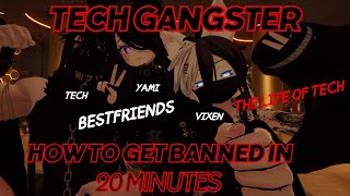 Tech Gangster | How to get banned in 20 minutes in VRChat