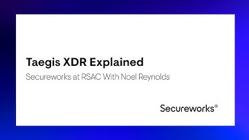 Taegis XDR Explained | Secureworks at RSAC