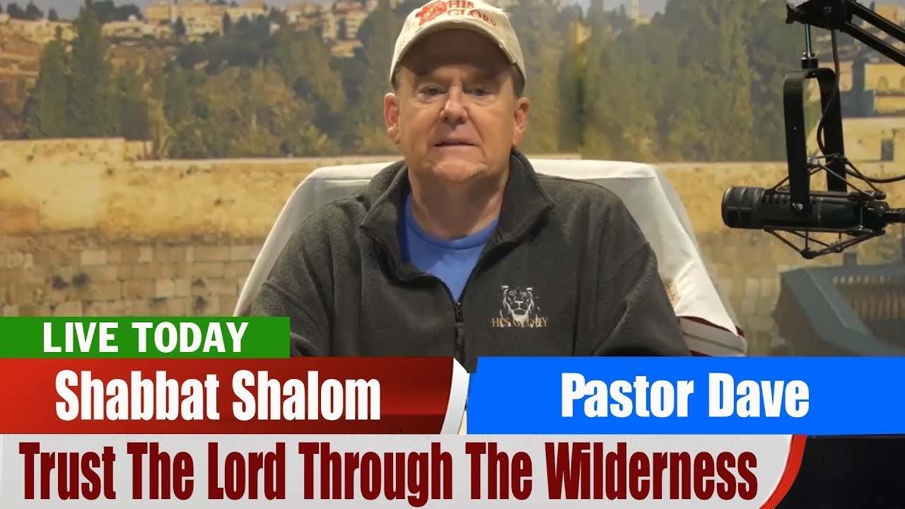 Пророческое слово пастора Дэйва - Шаббат Шалом - Доверьтесь Господу в пустыне