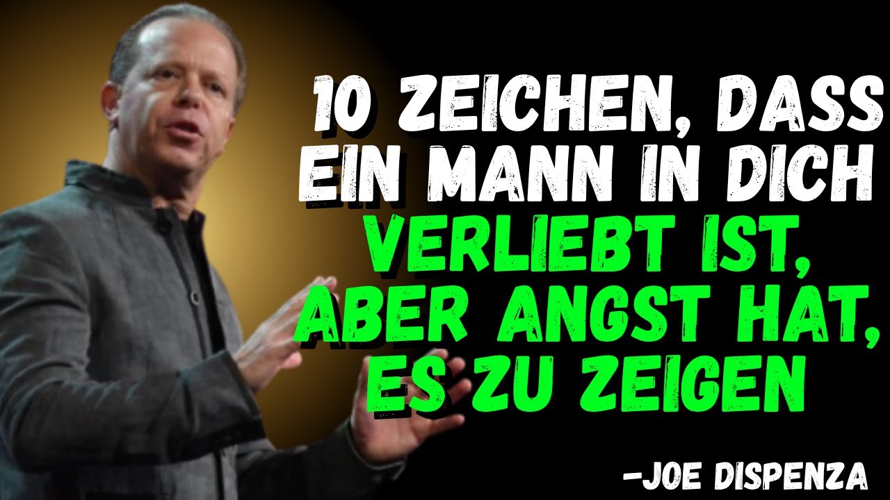 10 Zeichen, dass ein Mann in dich verliebt ist, aber Angst hat, es zu zeigen | Joe Dispenza