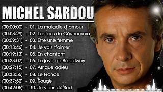 Michel Sardou – Les Plus Belles Chansons | Grands Succès Inoubliables de la Chanson Française 🇫🇷