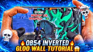 🔥 OB54 INVERTED GLOO WALL TUTORIAL 😱 | HOW TO PLACE INVERTED GLOO WALL ☠️ | FREE FIRE INVERTED GL...