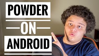 Powder is available on Android screenshot 5