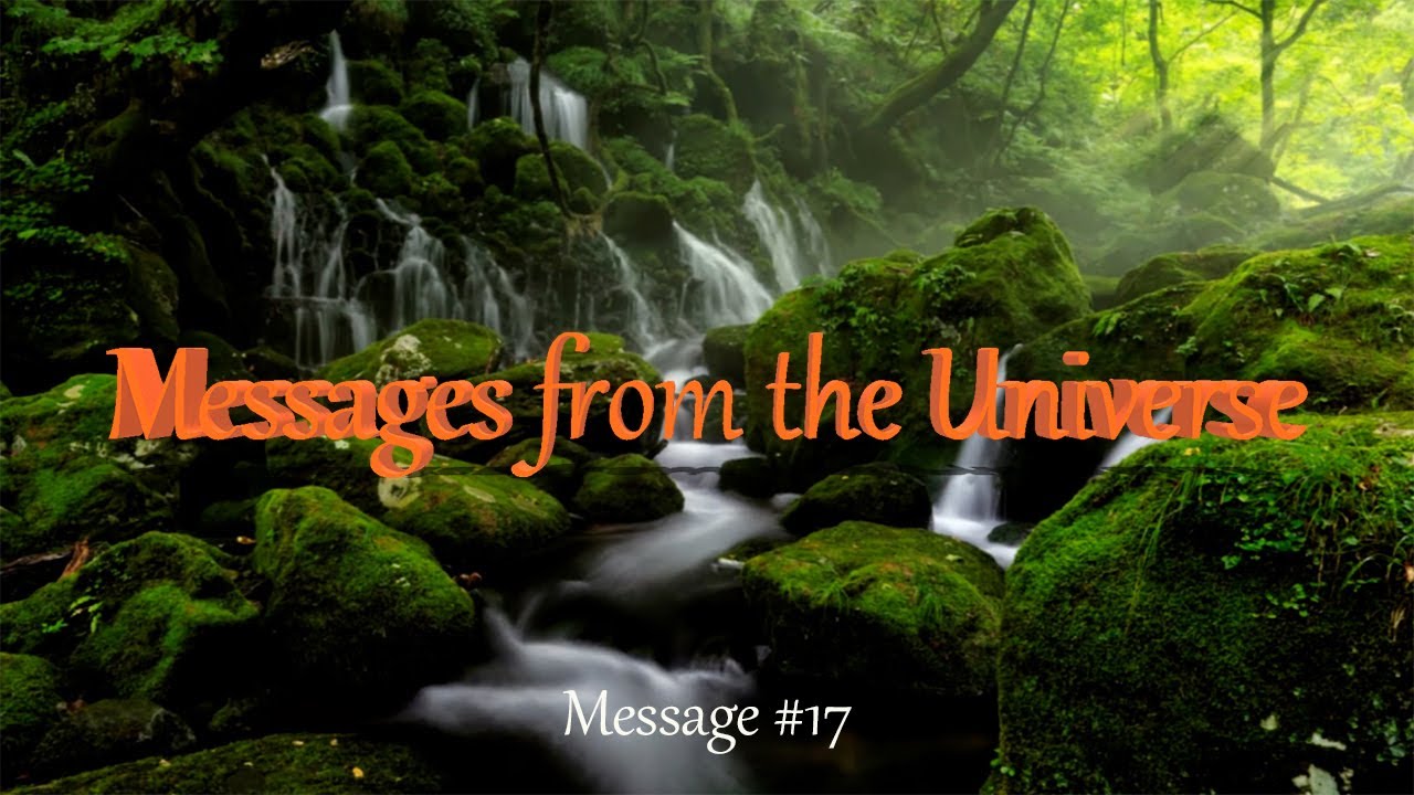Messages from the Universe #17 - YouTube