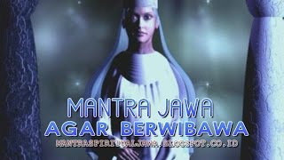 MANTRA JAWA AGAR BERWIBAWA