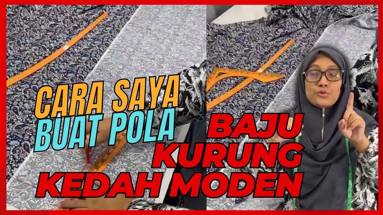 CARA SAYA BUAT POLA KURUNG KEDAH MODEN TERUS ATAS KAIN