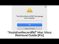 Assistiverecordfld will damage your computer  removal guide mac