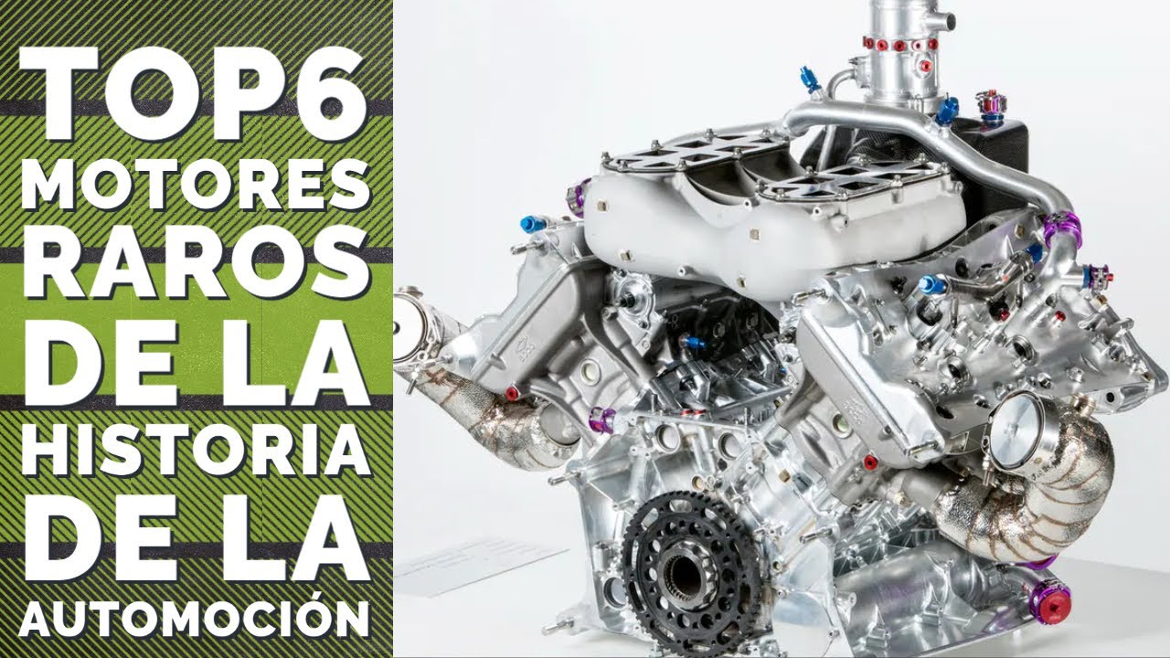 TOP6 MOTORES RAROS DE LA HISTORIA DE LA AUTOMOCIÓN YouTube