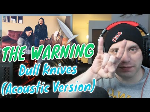 THE WARNING - Dull Knives (acoustic version) *Patreon Release [Reaction & Review]