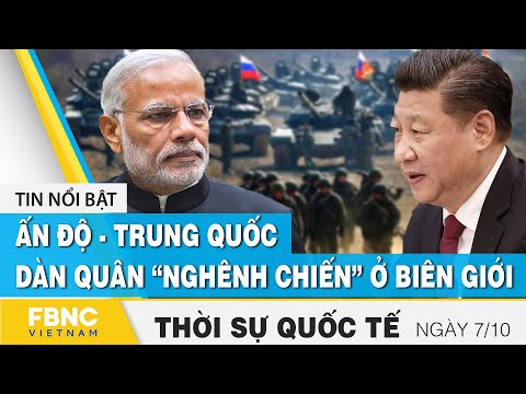 Video Thời sự quốc tế 7/10, Ấn Độ - Trung Quốc dàn quân... - youtube