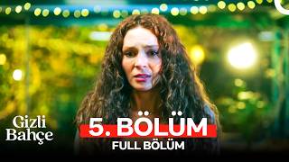 Gizli Bahçe 5. Bölüm