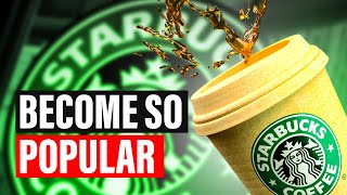 How StarBucks Become So Popular