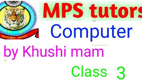 Class-3 computer part-2 by Khushi mam