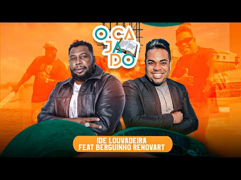 O CAJADO IDE LOUVADEIRA FEAT BERGUINHO RENOVART