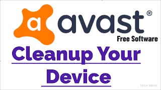 How To Increase Processing Speed By CleanUp Your Device :-Avast Antivirus Software - TECH DRIVE screenshot 5