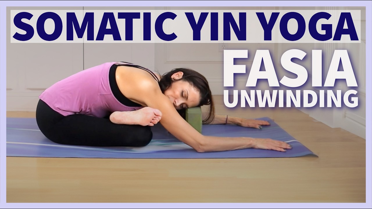 Full Body Somatic YIN YOGA Fascia Unwinding Sequence