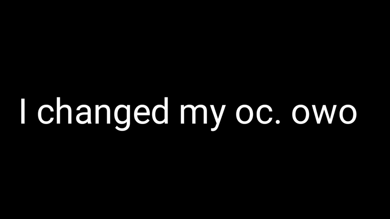 I changed my oc (no thumbnail) - YouTube