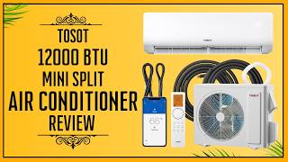 TOSOT 12000 BTU Mini Split Air Conditioner Review