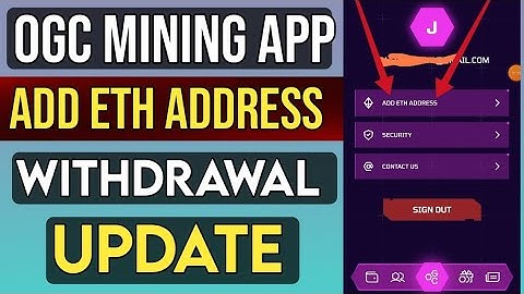 ogc mining app add eth wallet address new update | ogc withdrawal good news