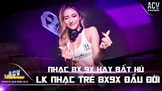 Nhc Tr Remix 8x 9x i u Hay Nht  Lk Nhc Tr 8x 9x Hay Bt H  Nhc Tr 8x 9x Remix