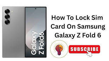 How To Lock Sim Card On Samsung Galaxy Z Fold 6