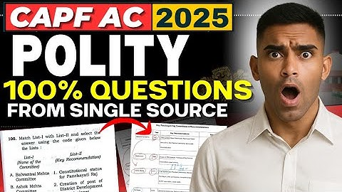 Every Polity Question in CAPF AC 2025 Came from ONE Book! Let’s find 