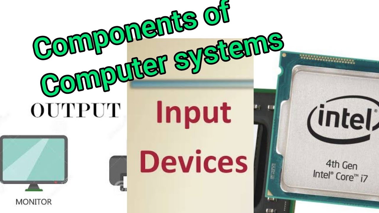 Hardware components of computer systems|input unit |output unit |CPU ...