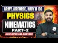 Kinematics For Agniveer Exams | P-2 | Physics Army,Airforce, Navy, ICG Classes | Most Impt.Questions