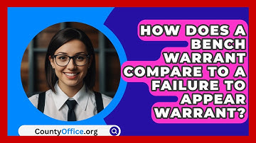How Does A Bench Warrant Compare To A Failure To Appear Warrant? - CountyOffice.org