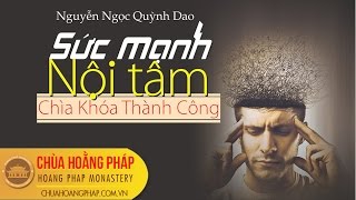 Sức mạnh nội tâm chìa khóa thành công -TIẾN SĨ NGUYỄN NGỌC QUỲNH DAO