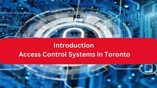Access Control Systems in Toronto  2023