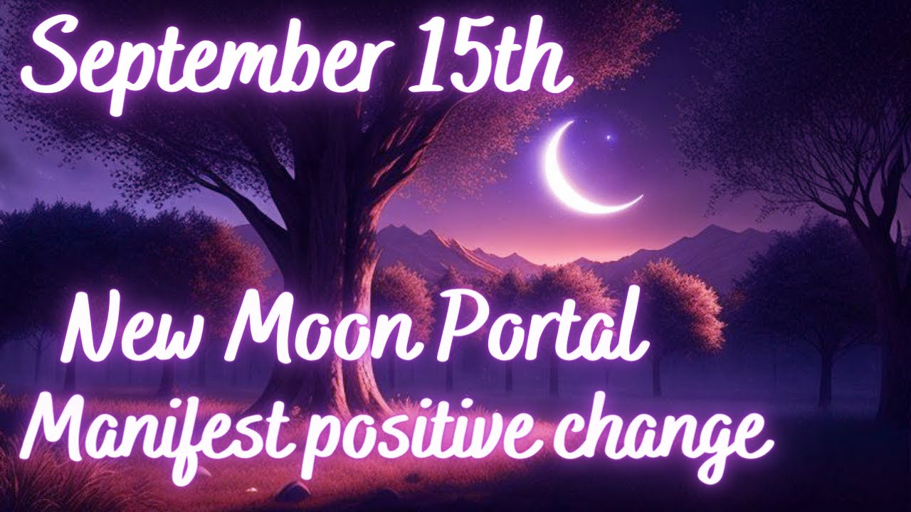 NEW MOON IN VIRGO PORTAL ACTIVATION. Manifest positive change ...